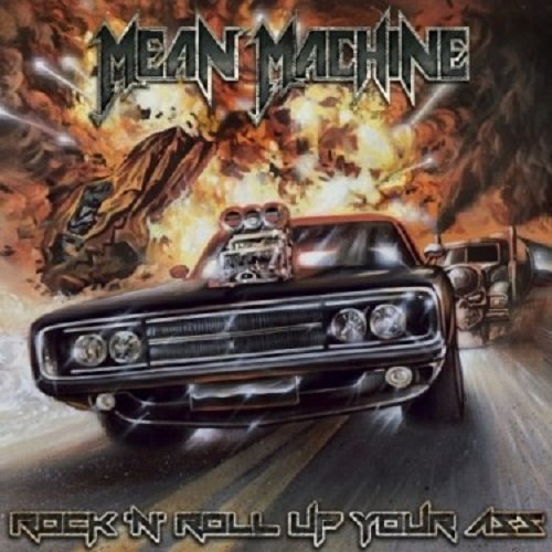 Mean Machine - Rock ‘N’ Roll Up Your Ass (2019)