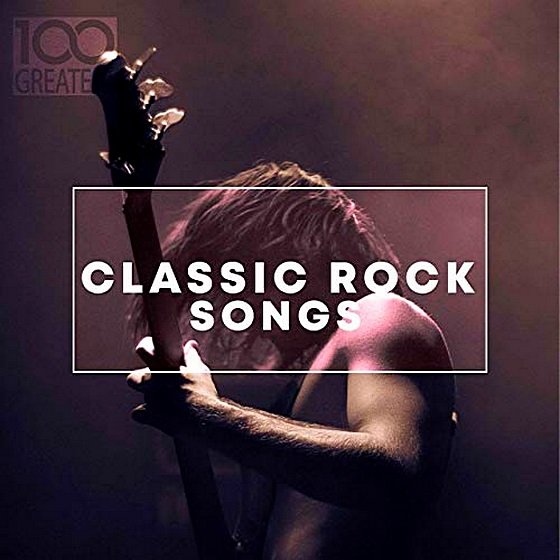 Постер к 100 Greatest Classic Rock Songs (2019)