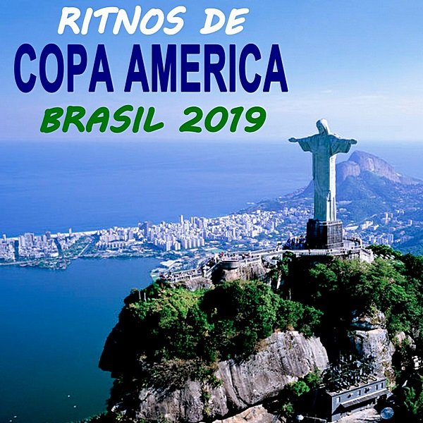 Постер к Ritmos De Conmebol Copa America Brasil 2019 [The Greatest Football Party Hits] (2019)