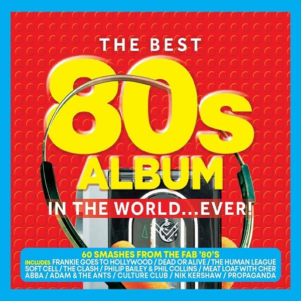The Best 80s Album in the World... Ever! (2020)