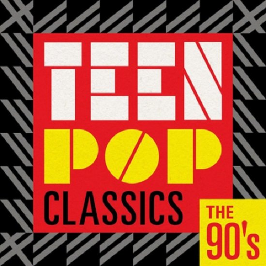 Teen Pop Classics The 90's (2020)