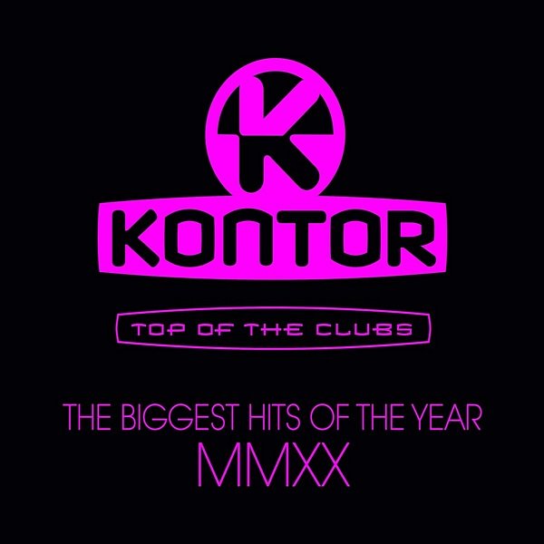 Kontor Top Of The Clubs: The Biggest Hits Of The Year MMXX (2020)