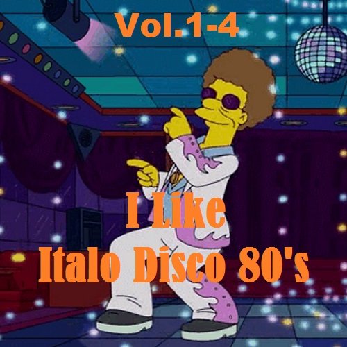 I Like Italo Disco 80's Vol.1-4 (2012)