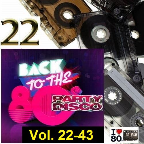 Back To 80s Party Disco Vol. 22-43 (2015-2018)
