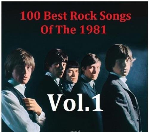Постер к 100 Best Rock Songs Of The 1981 Vol 01-04 (1981)