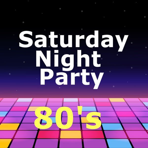 Постер к Saturday Night Party 80's (2023)