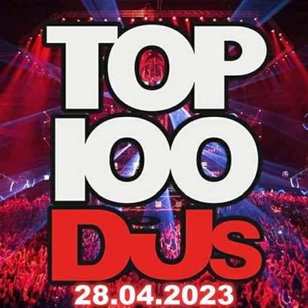 Top 100 DJs Chart [28.04] (2023)
