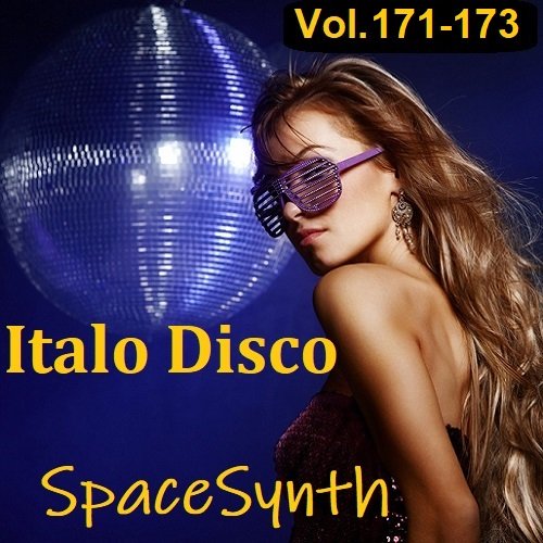 Постер к Italo Disco & SpaceSynth Vol.171-173 (2023)