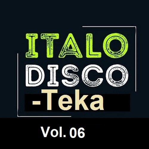 Italo Disco-Teka Vol.06 (2023)