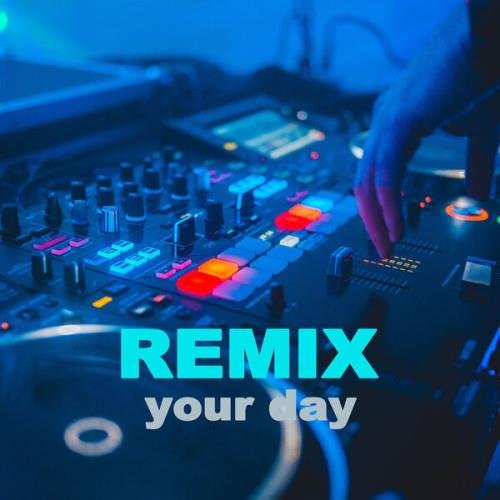 Remix Your Day (2023)