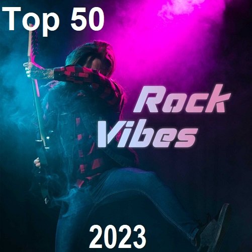 Top 50 - Rock Vibes (2023)