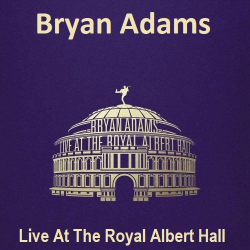 Bryan Adams - Live At The Royal Albert Hall (2023)