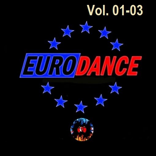 Eurodance Vol.01-03 (2024)