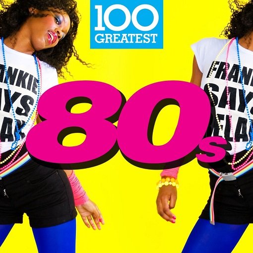 100 Greatest 80s (2024)