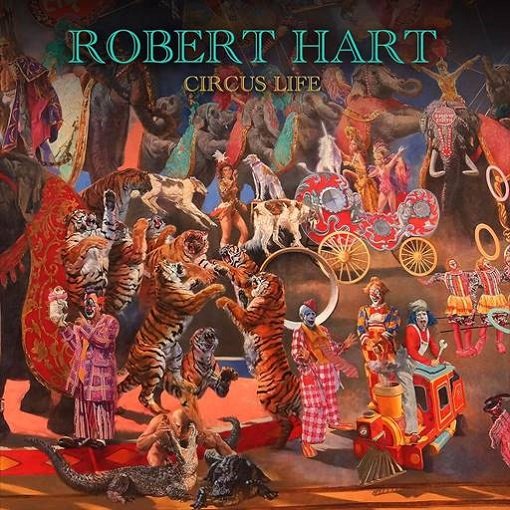 Robert Hart (Manfred Mann's Earth Band) - Circus Life (2024) FLAC