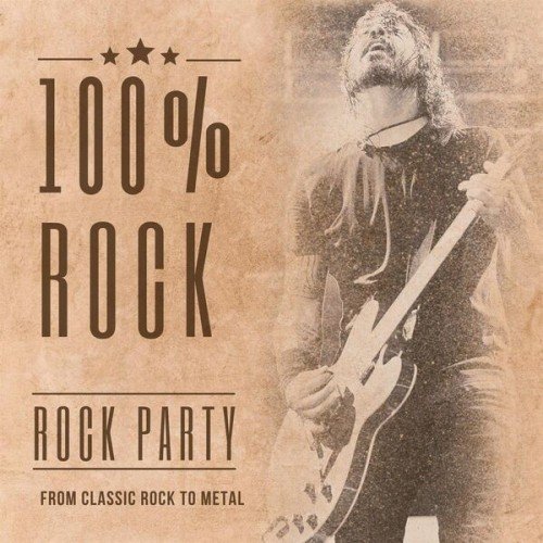 100% Rock Hits From Classic Rock to Metal (2024)