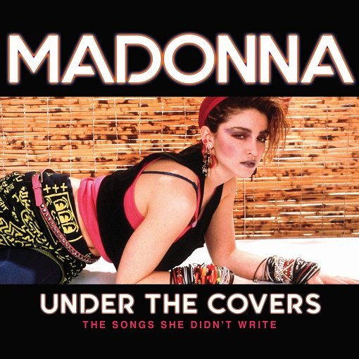 Постер к Madonna - Under The Covers [The Songs She Didn't Write] (2019/2024)