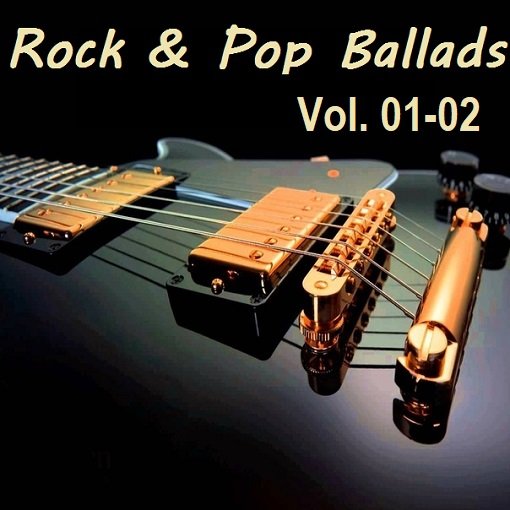 Постер к Rock & Pop Ballads Vol.01-02 (2024)